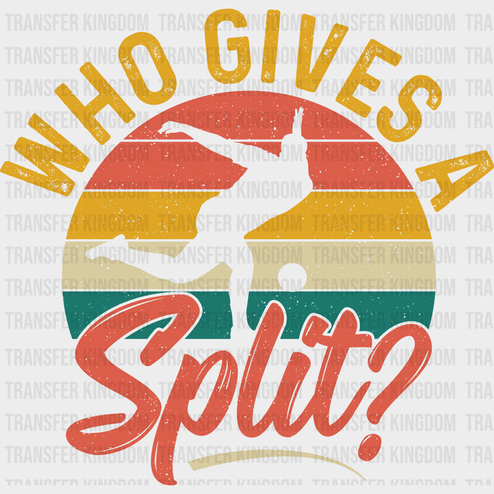 Who Gives A Split? - Bowling DTF Transfers