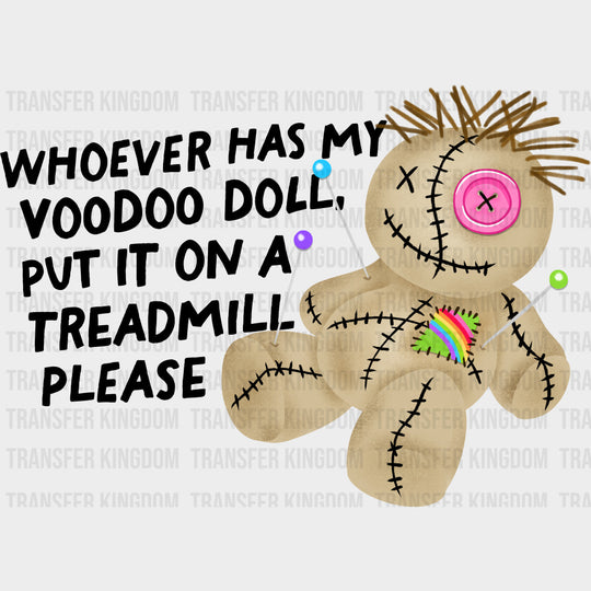 Whoever Has My Voodoo Doll - Mental Health DTF Transfers transfer-kingdom Dark Color Design (See Imaging)