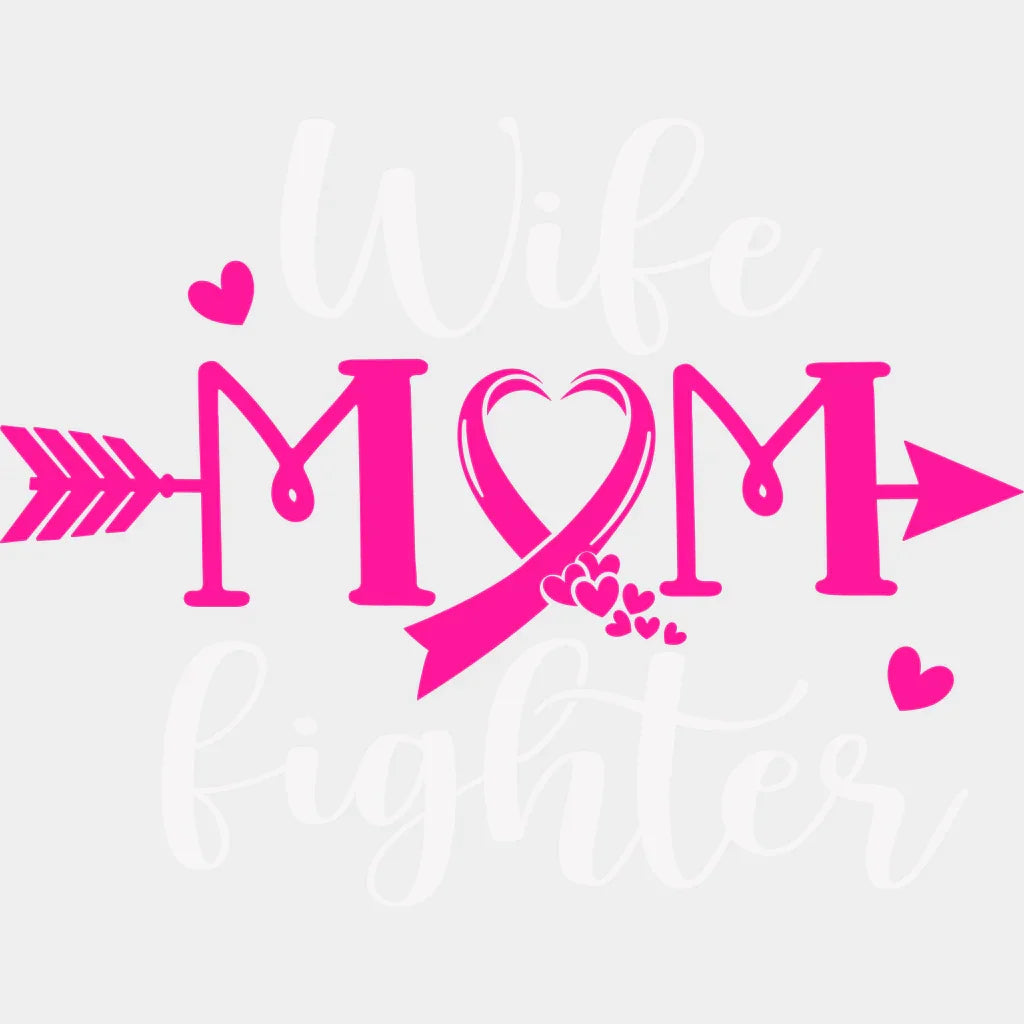 Wife Mom Fighter Cancer Support Design - Dtf Heat Transfer Unisex S & M ( 10 ) / Light Color See