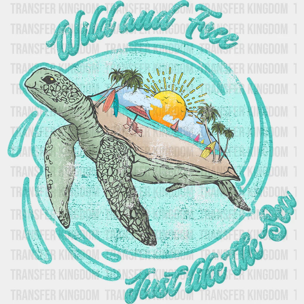 Wild And Free Just Like The Sea Summer Dtf Transfer