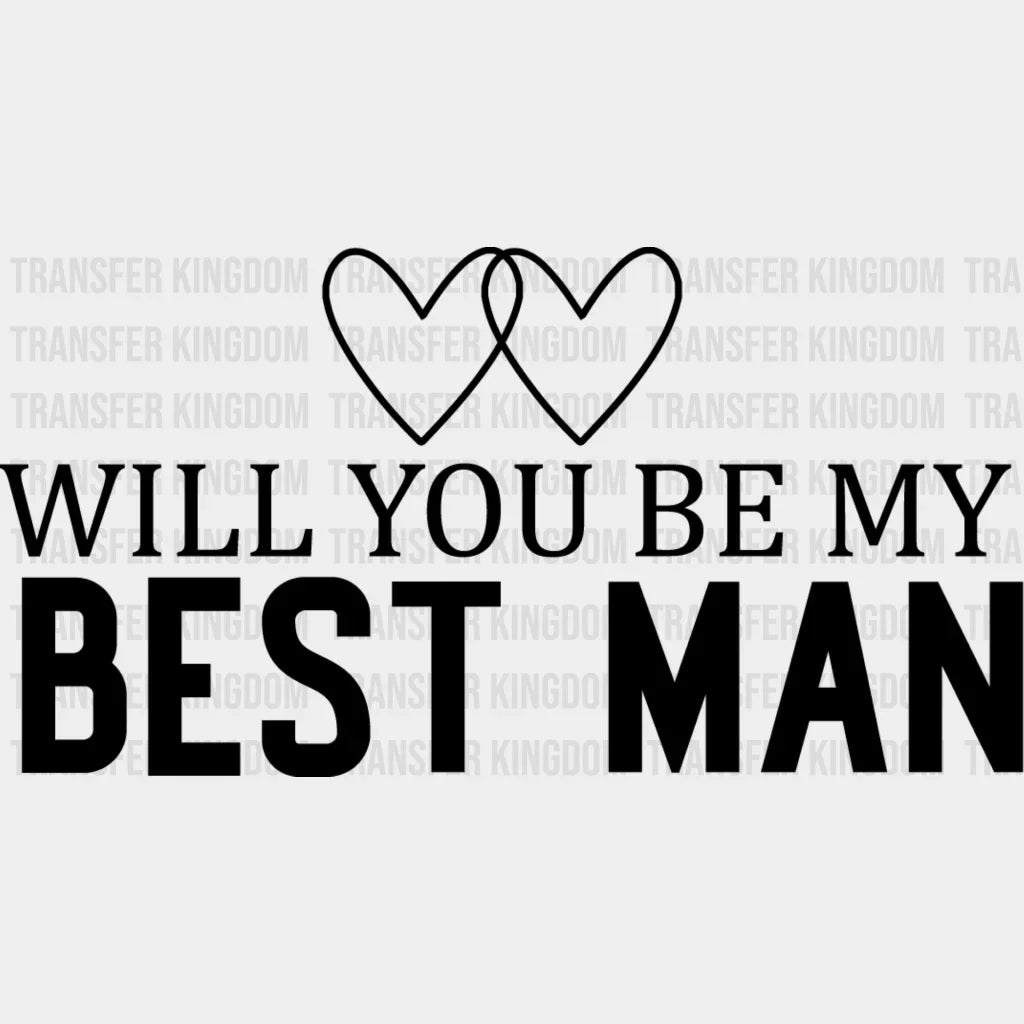 Will You Be My Best Man - Bachelor Iron On Dtf Transfer Unisex S & M (10’’) / Dark Color Design