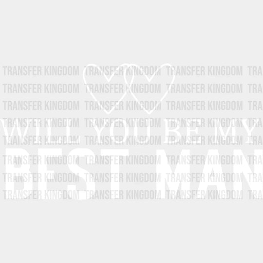 Will You Be My Best Man - Bachelor Iron On Dtf Transfer Unisex S & M (10’’) / Light Color