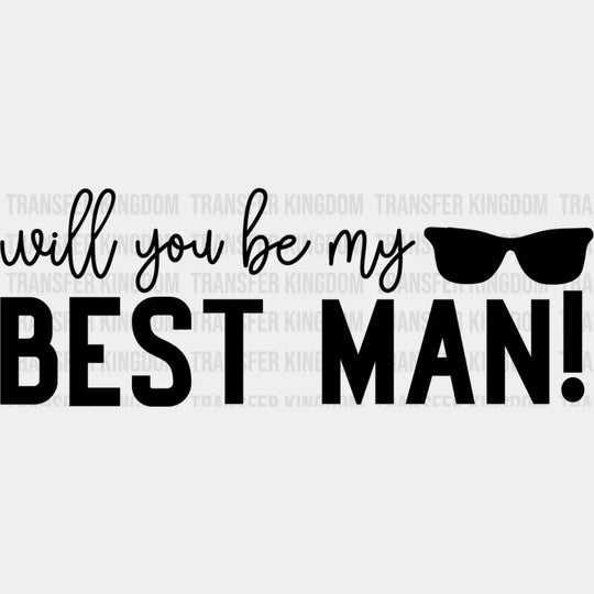 Will You Be My Best Man Glasses Design - Bachelor Iron On Dtf Transfer Unisex S & M (10’’) /