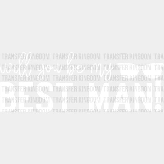 Will You Be My Best Man Glasses Design - Bachelor Iron On Dtf Transfer Unisex S & M (10’’) /