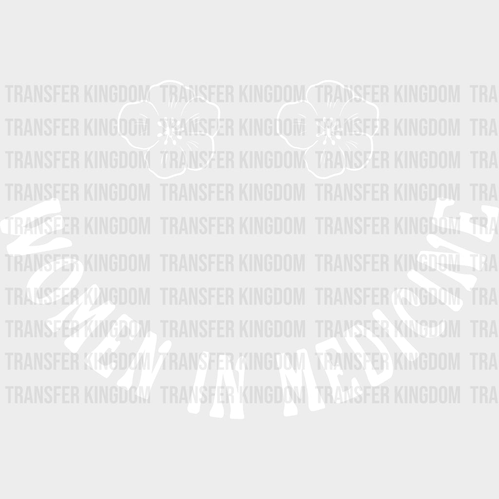 Women In Medicine - Medical School DTF Transfers transfer-kingdom Dark Color Design (See Imaging)