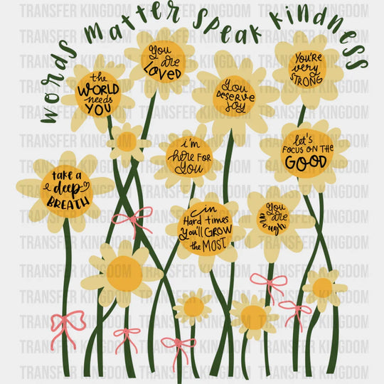 Words Matter Speak Kindness - Mental Health DTF Transfer Adult Unisex - S & M (10’’) / Dark Color Design (See Imaging)