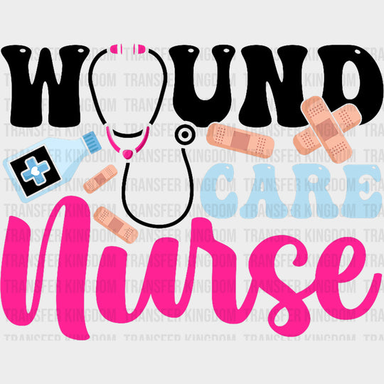 Wound Care Nurse - Registered Nurse DTF Transfers Adult Unisex - S & M (10’’) / Dark Color Design (See Imaging)