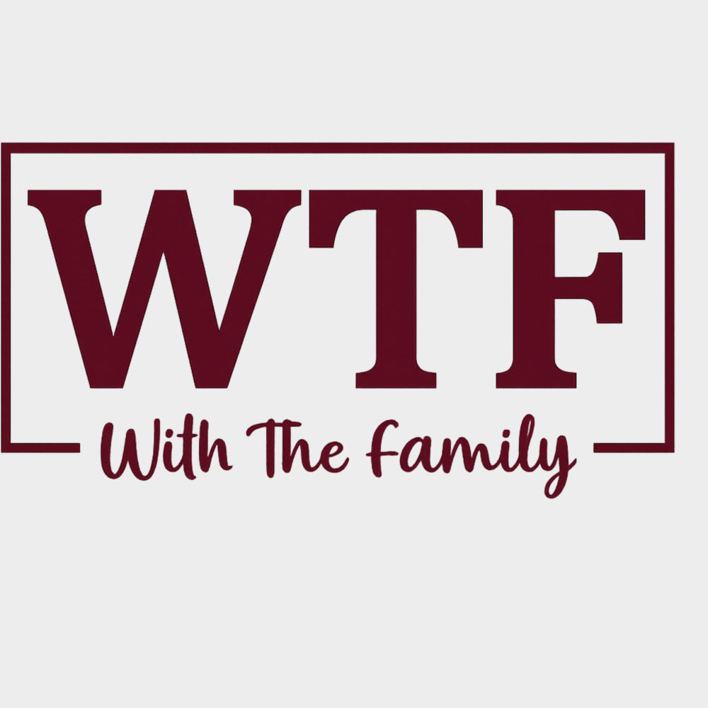WTF, With The Family - Family DTF Transfers transfer-kingdom Red Color Design (See Imaging)