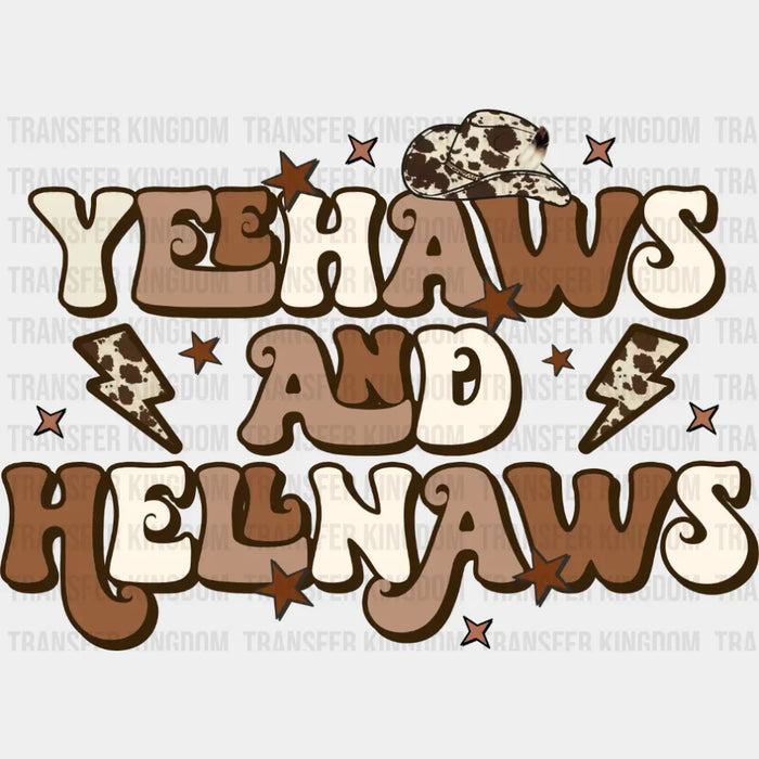 Yee Haws And Hellnaws DTF Transfer