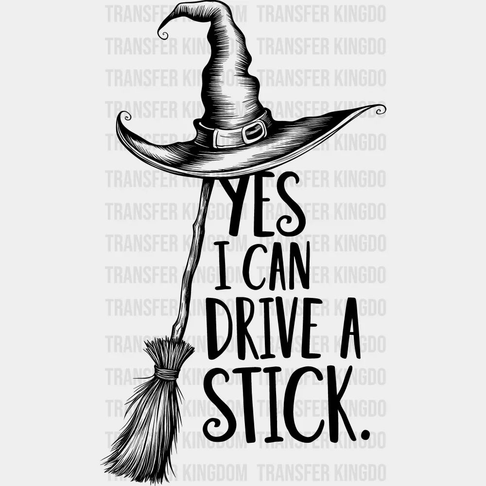 Yes I Can Drive A Stick Halloween DTF Transfer Adult Unisex S & M (10’’) / Dark Color Design (See Imaging)