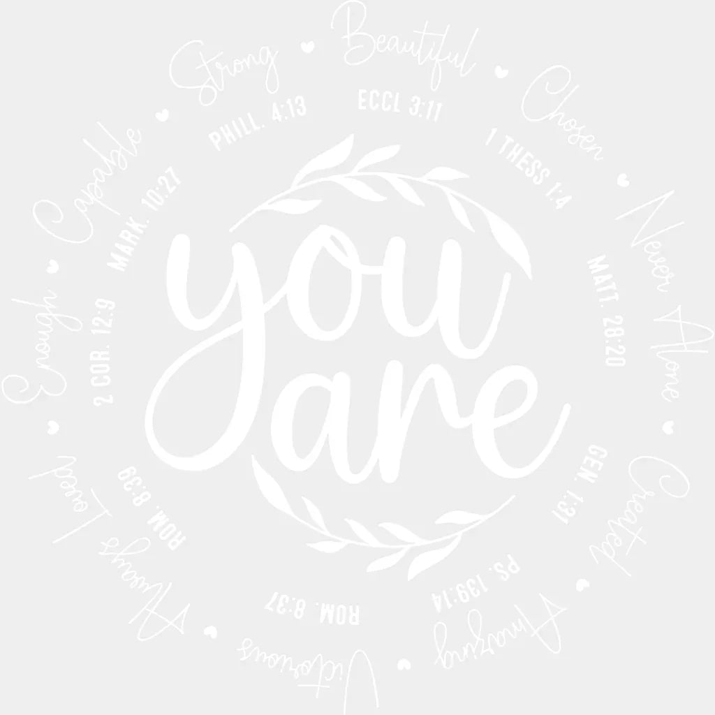 You Are B&W - Christianity DTF Transfer Adult Unisex - S & M (10’’) / Light Color Design (See Imaging)