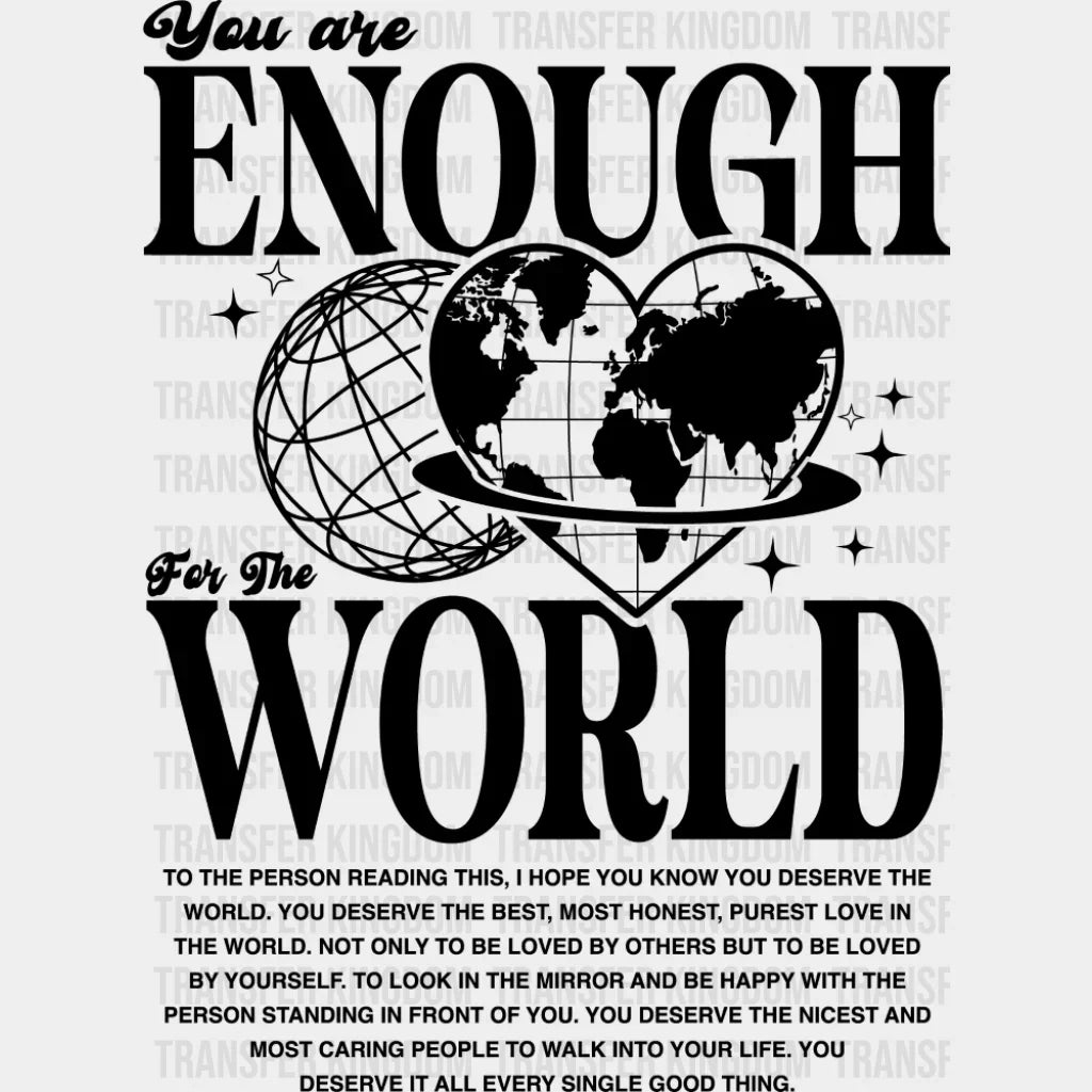 You Are Enough For The World - Mental Health Dtf Transfer Unisex S & M (10’’) / Dark Color