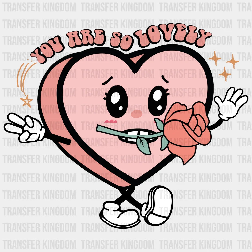 YOU ARE SO LOVELY - DTF heat transfer - transfer-kingdom