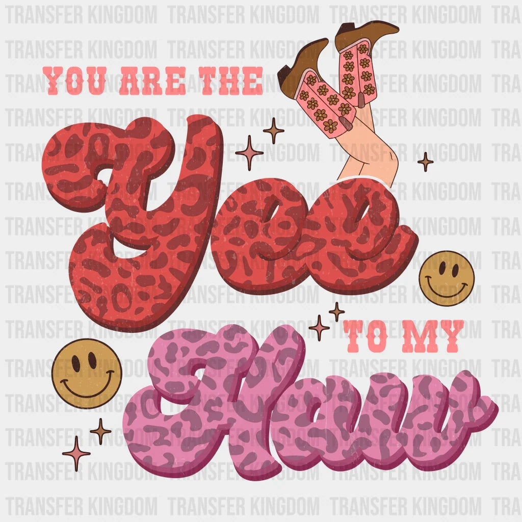 YOU ARE THE YEE TO MY HAW - DTF heat transfer - transfer-kingdom