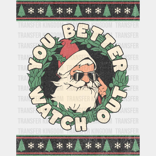 You Better Watch Out - Christmas DTF Transfer