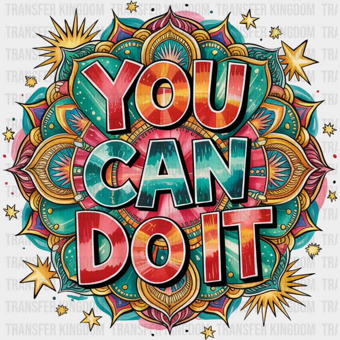 You Can Do It, Retro Patterns - Quotes DTF Transfers
