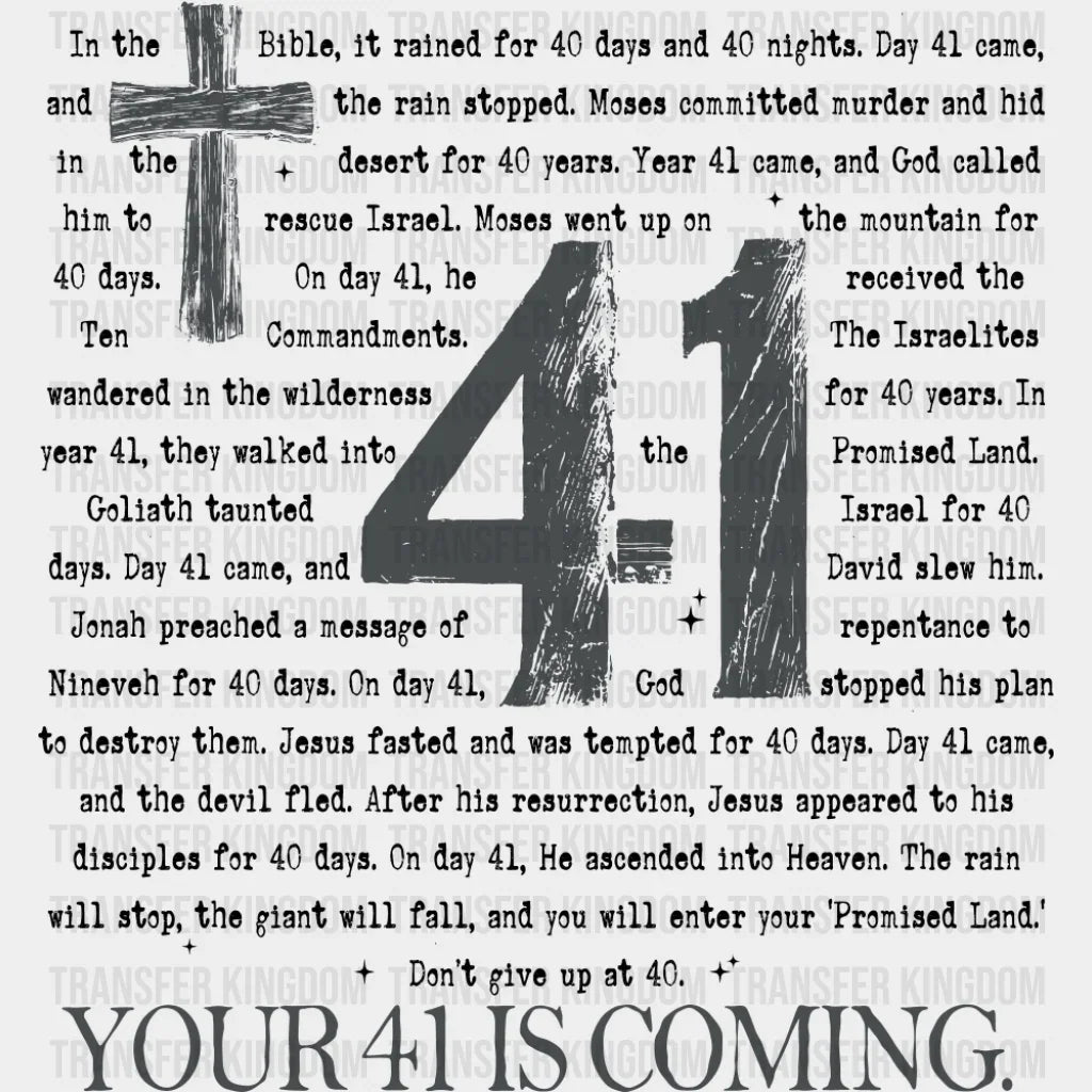 Your 41 Is Coming B&W - Christianity DTF Transfer Adult Unisex - S & M (10’’) / Dark Color Design (See Imaging)