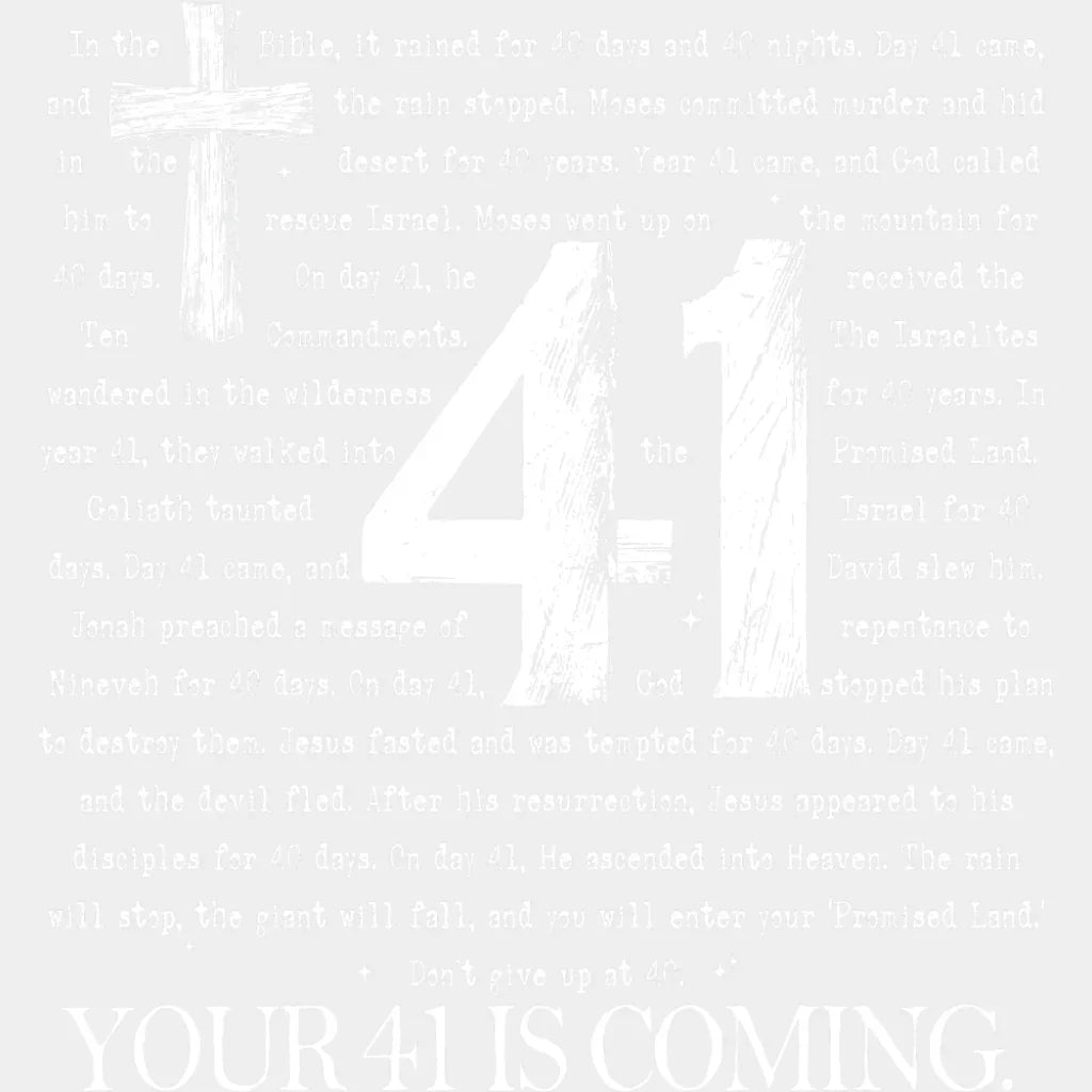 Your 41 Is Coming B&W - Christianity DTF Transfer Adult Unisex - S & M (10’’) / Light Color Design (See Imaging)