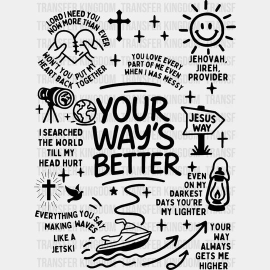 Your Way’s Better Five Color Design Religion DTF Transfer Adult Unisex S & M (10’’) / Dark Color Design (See Imaging)
