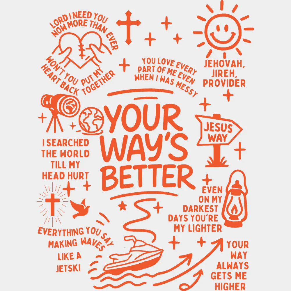 Your Way’s Better Five Color Design Religion DTF Transfer Adult Unisex S & M (10’’) / Orange Color Design (See Imaging)