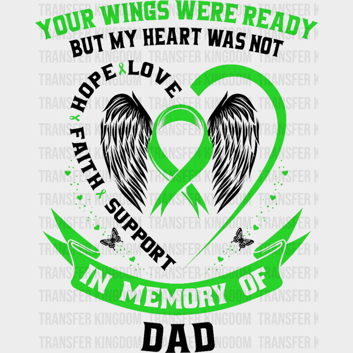 Your Wings Were Ready, But My Heart Was Not, Dad - Lymphoma DTF Transfers