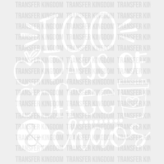 100 Days of Coffee & Chaos 100 Days Of School Design - DTF heat transfer - Transfer Kingdom