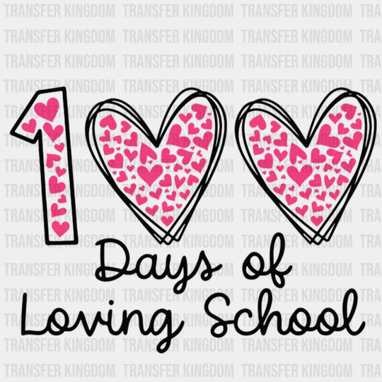 100 Days Of Loving School Heart Design - DTF heat transfer - Transfer Kingdom