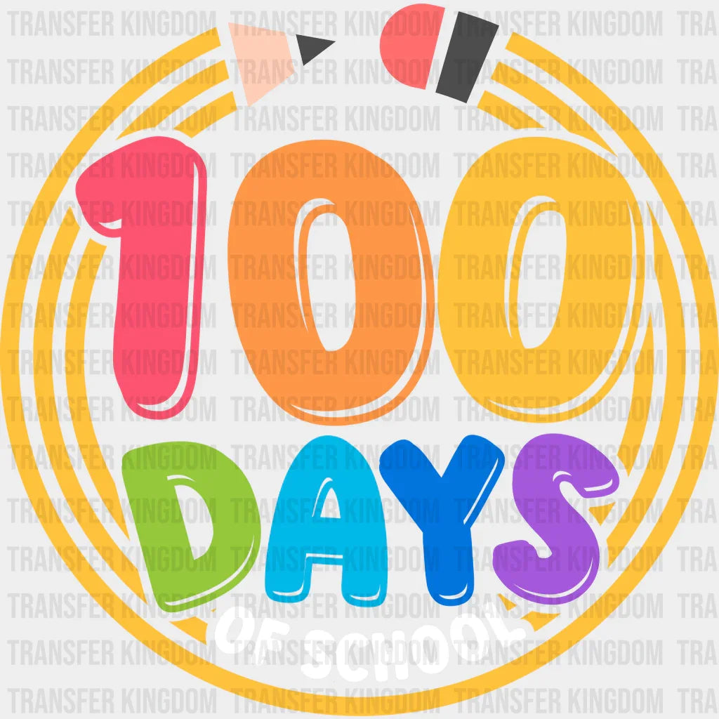 100 Days Of School - DTF heat transfer - Transfer Kingdom