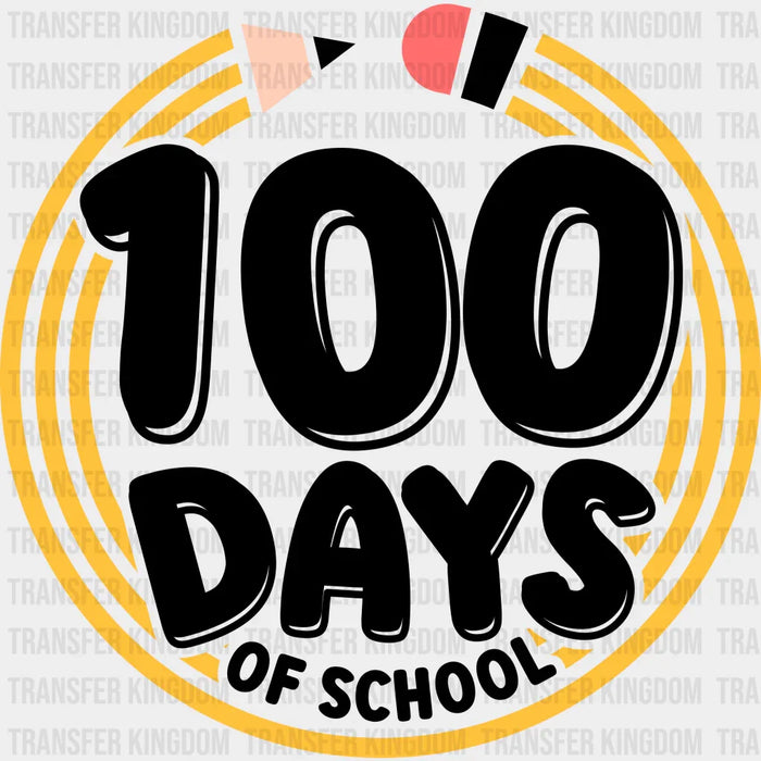 100 Days Of School Pencil - DTF heat transfer