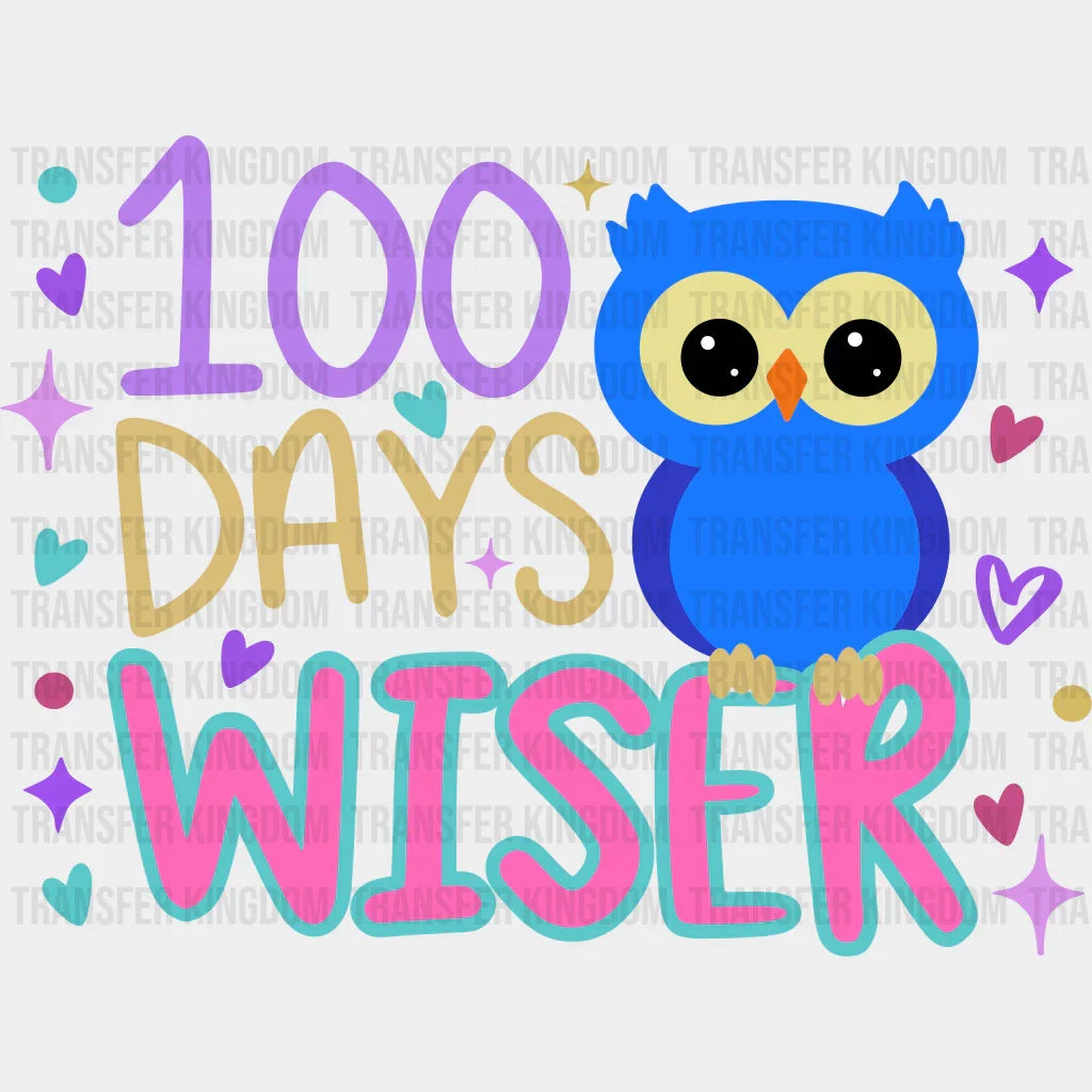 100 Days Wiser - DTF heat transfer - Transfer Kingdom