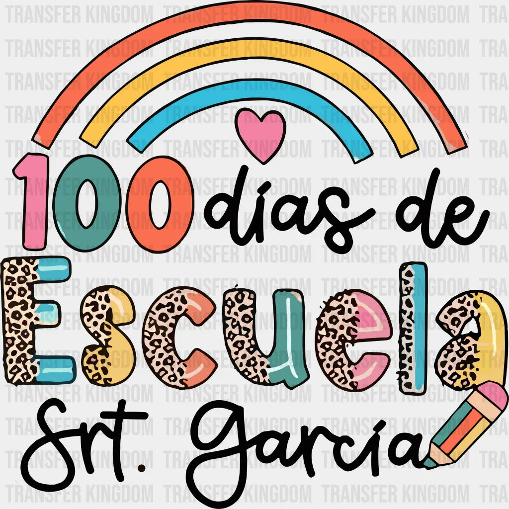 100 Dias De Escuela 100 Days Of School Design - DTF heat transfer - Transfer Kingdom