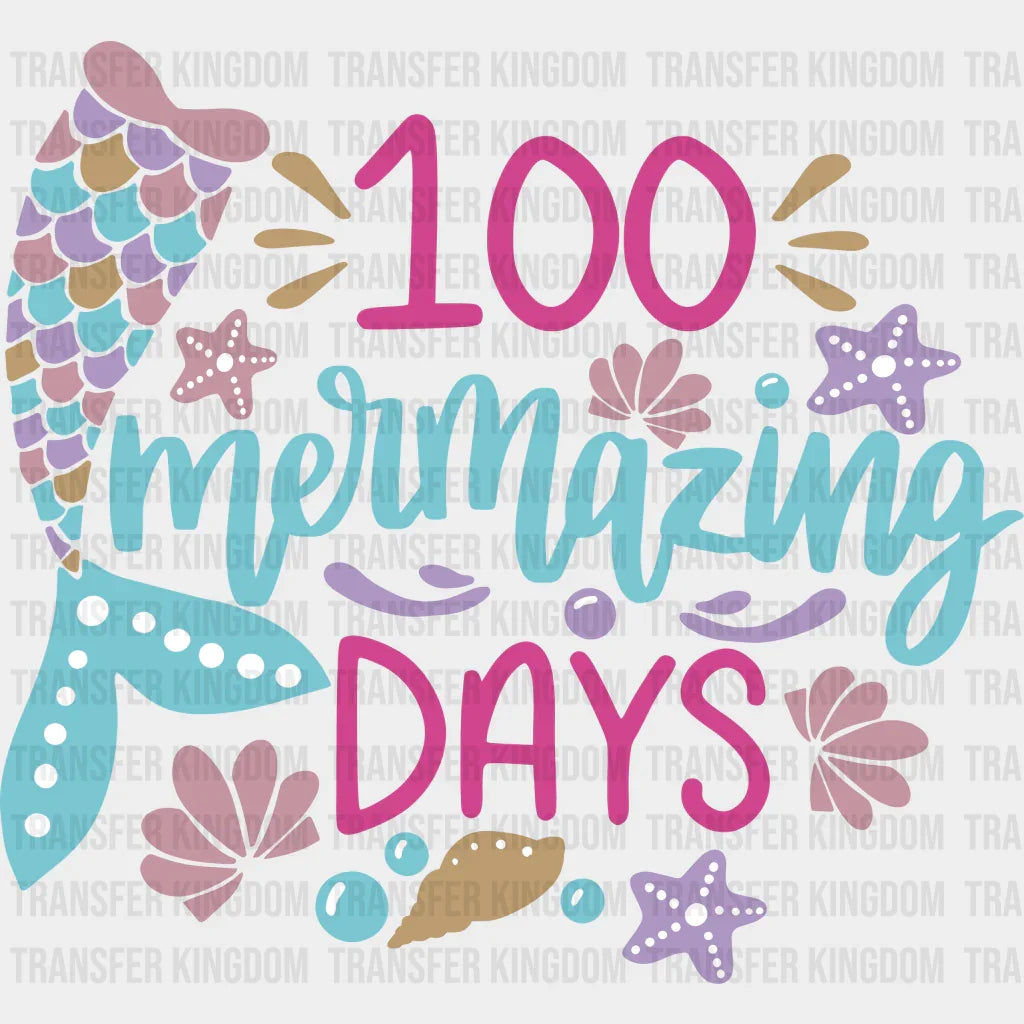 100 Mermazing Days - DTF heat transfer - Transfer Kingdom
