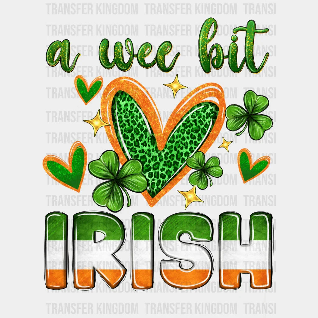 A Wee Bit Irish St. Patrick's Day Design - DTF heat transfer - Transfer Kingdom