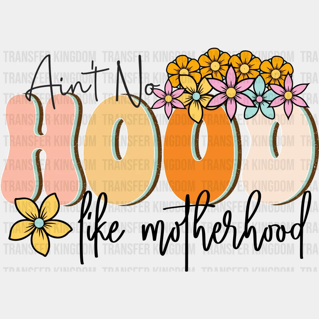 Ain't No Hood Like Motherhood - Mothers Day - Funny Mom - Design - DTF heat transfer - Transfer Kingdom