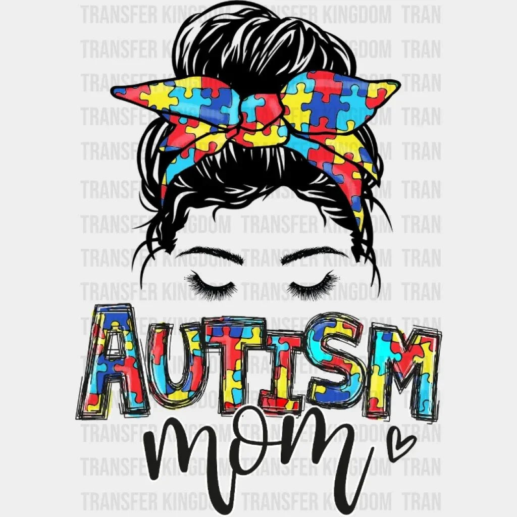 Autism Mama And Puzzle Piece- Autism Awareness And Support - Women Messy Bun - Design - DTF heat transfer - Transfer Kingdom
