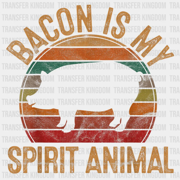 Bacon Is My Spirit Animal Design - DTF heat transfer
