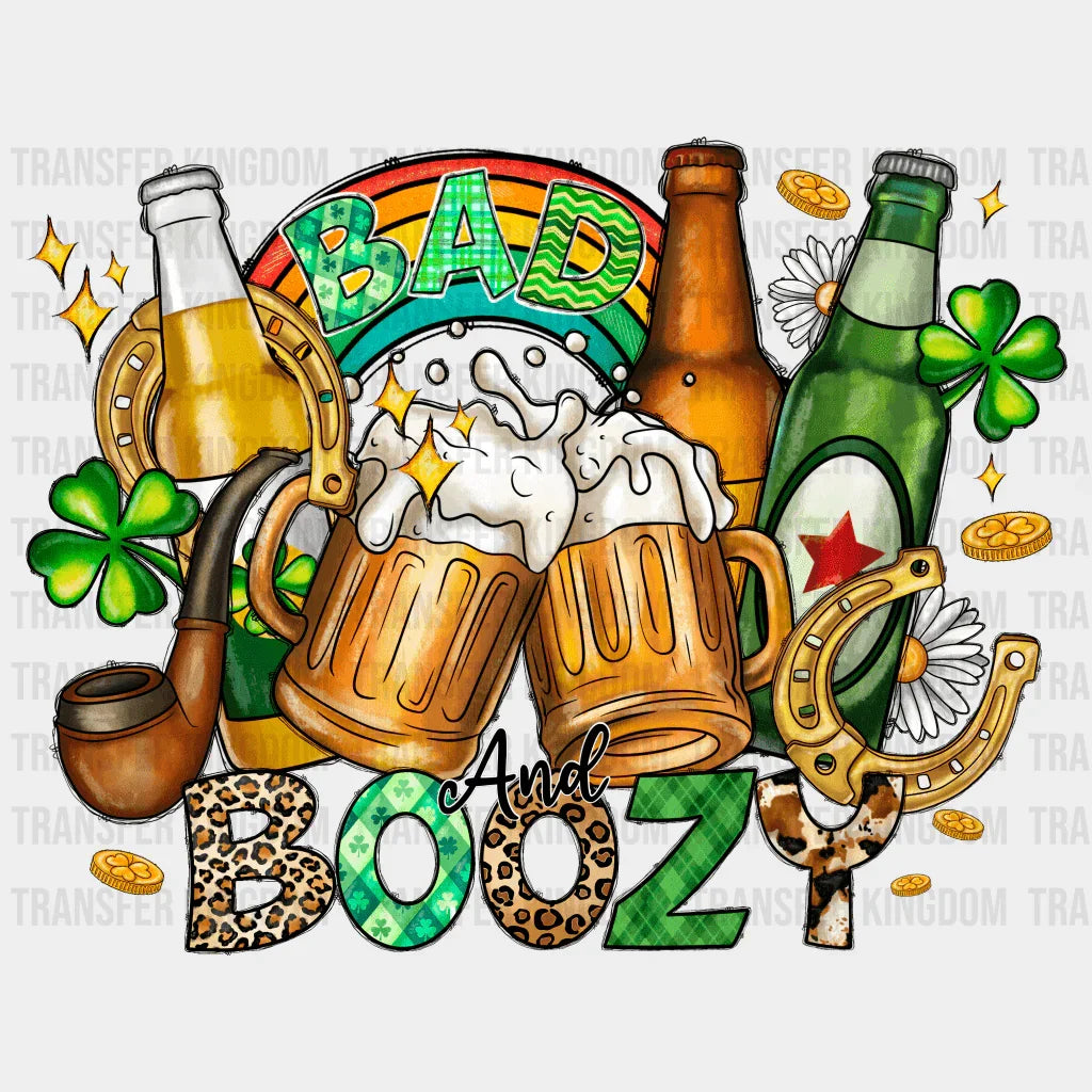 Bad And Boozy St. Patrick's Day Design - DTF heat transfer - Transfer Kingdom