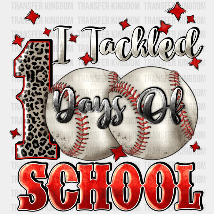 Baseball I Tackled 100 Days Of School Design - DTF heat transfer