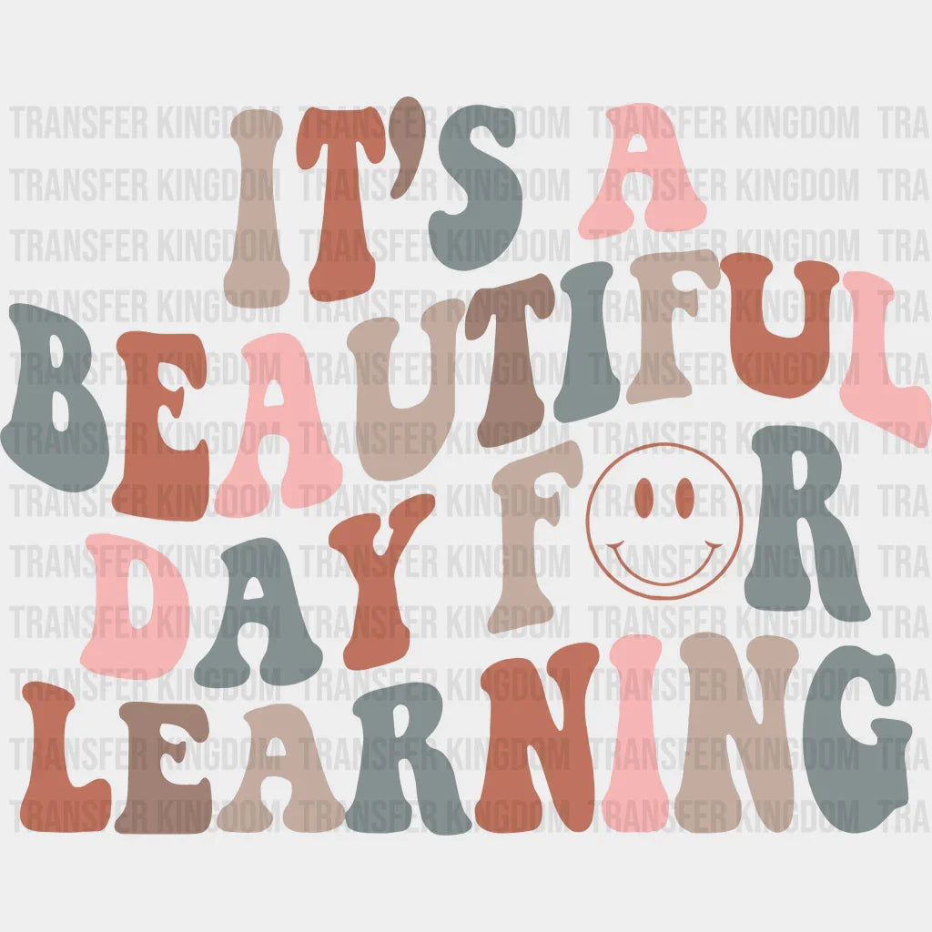Beautiful Day For Learning 100 Days School Design - DTF heat transfer - Transfer Kingdom
