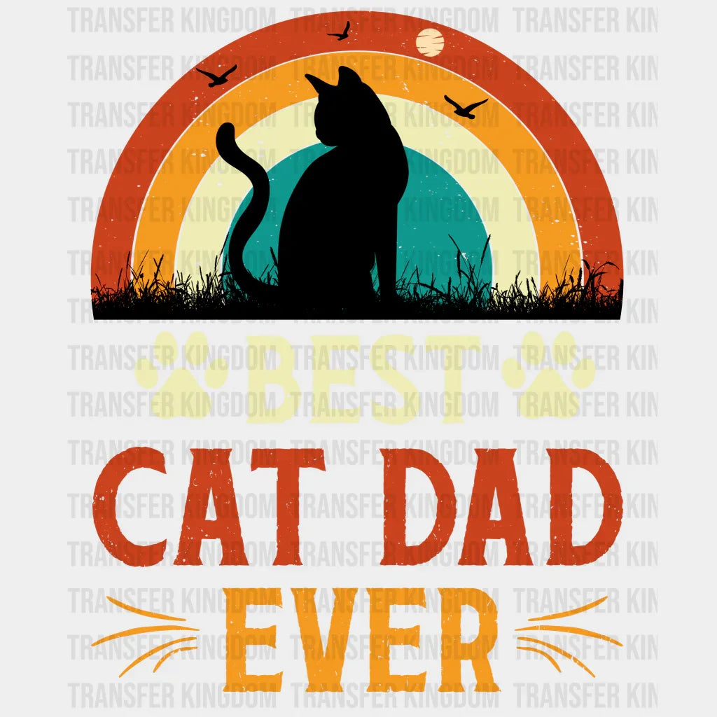 Best Cat Dad Ever Design - DTF heat transfer - Transfer Kingdom