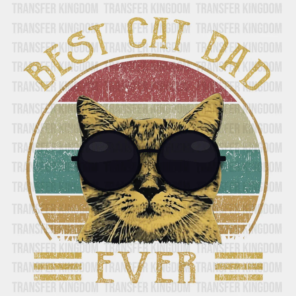 Best Cat Dad Ever Design - DTF heat transfer - Transfer Kingdom