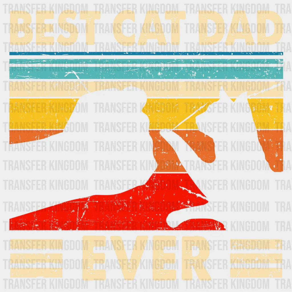 Best Cat Dad Ever Design - DTF heat transfer - Transfer Kingdom