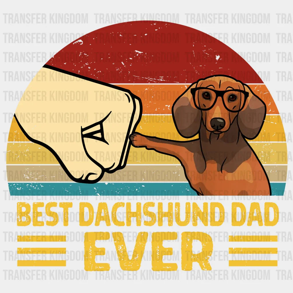 Best Dachshund Dad Ever Design - DTF heat transfer - Transfer Kingdom