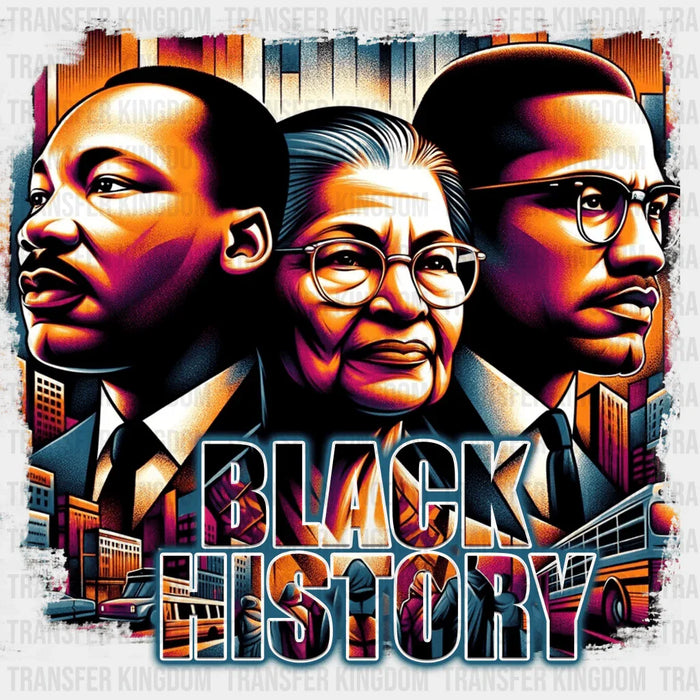 Black History Martin Luther King Jr. Rosa Parks Malcolm X - BLM design DTF heat transfer