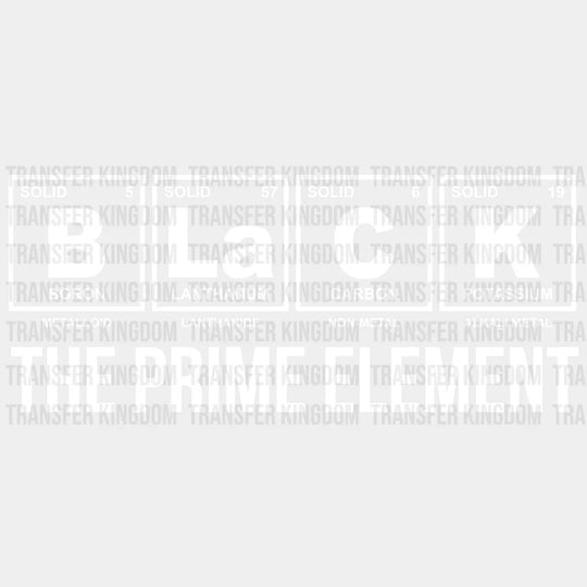 Black The Prime Element design- DTF heat transfer - Transfer Kingdom