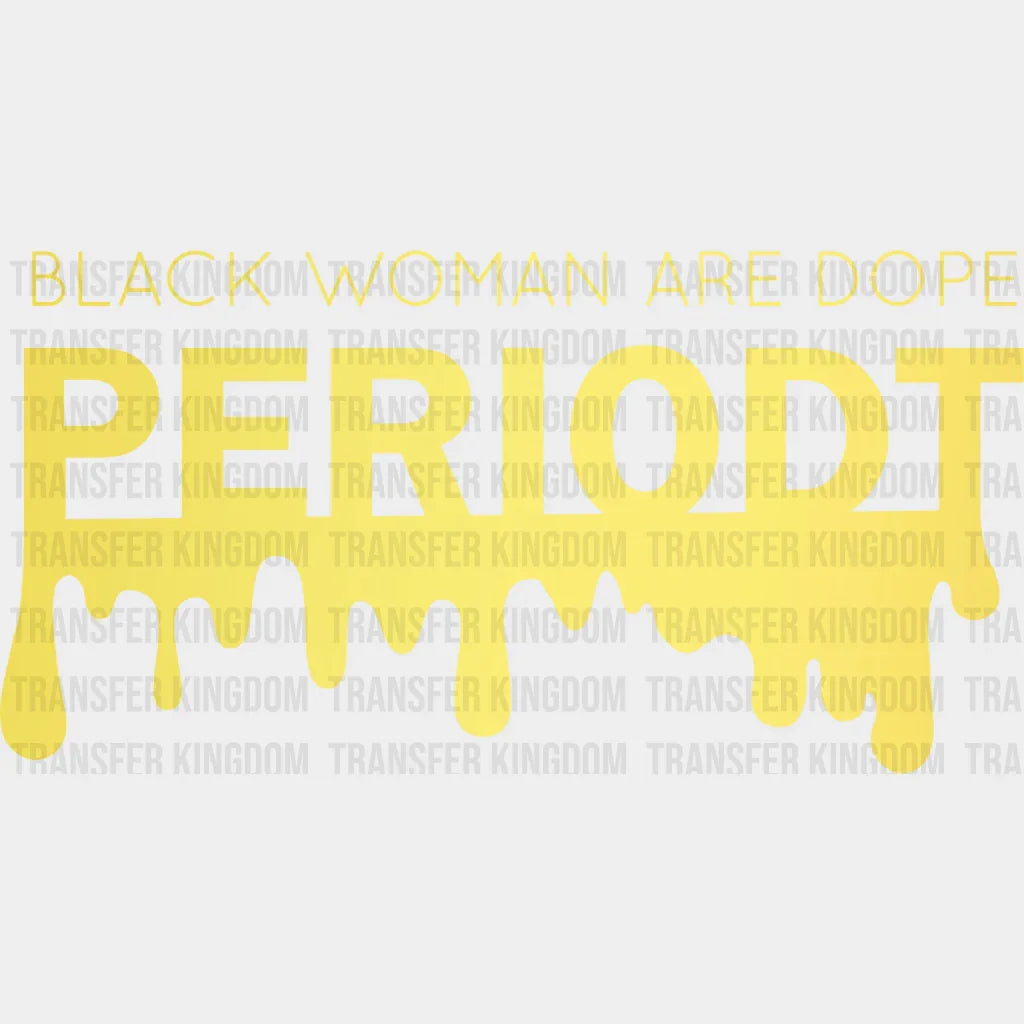 Black Women Are Dope - BLM design DTF heat transfer - Transfer Kingdom