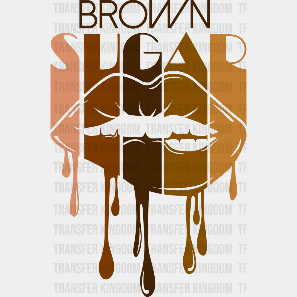 Brown Sugar Black Women Melanin design- DTF heat transfer - Transfer Kingdom