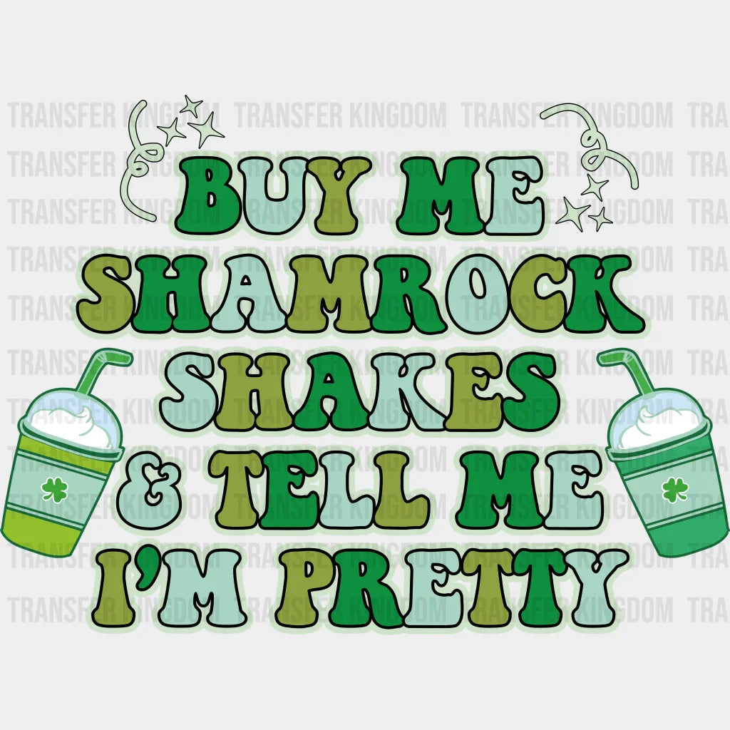 Buy Me Shamrock & Tell Me I'm Pretty St. Patrick's Day Design - DTF heat transfer - Transfer Kingdom