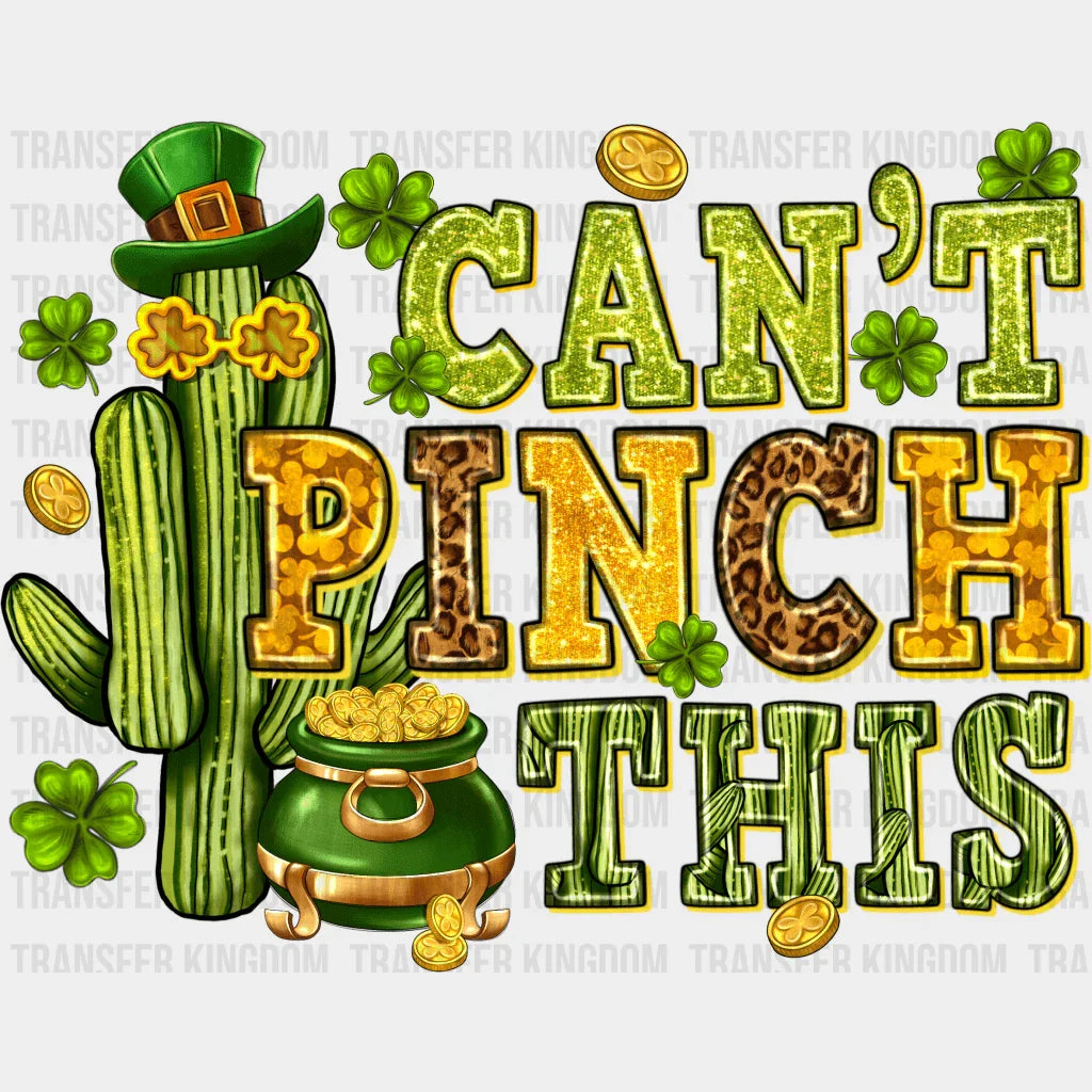 Can't Pinch This St. Patrick's Day Design - DTF heat transfer - Transfer Kingdom