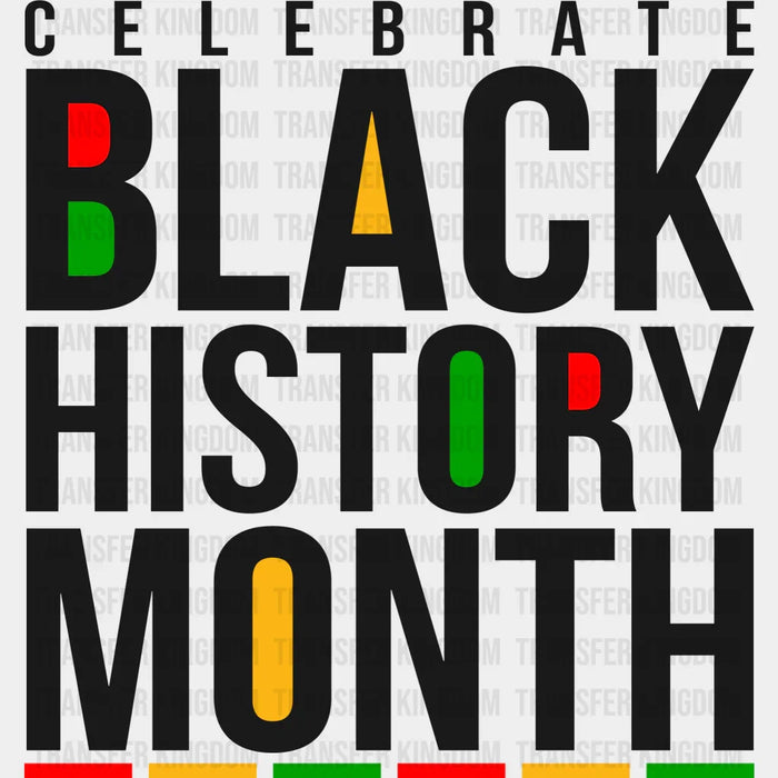 Celebrate Black History Month - BLM design DTF heat transfer